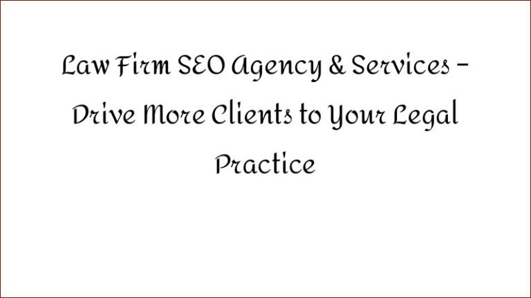 Law Firm SEO Agency & Services – Drive More Clients to Your Legal Practice