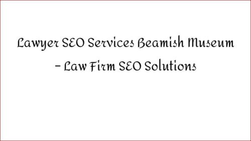 Lawyer SEO Services Beamish Museum - Law Firm SEO Solutions