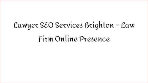 Lawyer SEO Services Brighton - Law Firm Online Presence