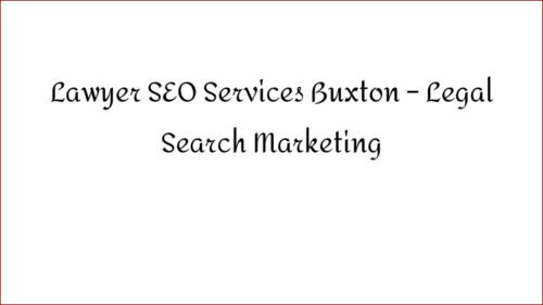 Lawyer SEO Services Buxton – Legal Search Marketing