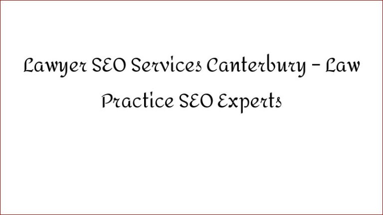 Lawyer SEO Services Canterbury – Law Practice SEO Experts