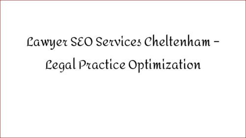 Lawyer SEO Services Cheltenham - Legal Practice Optimization