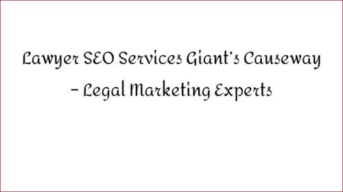 Lawyer SEO Services Giant's Causeway - Legal Marketing Experts