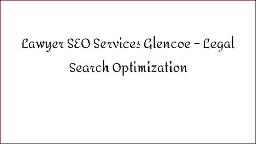 Lawyer SEO Services Glencoe – Legal Search Optimization