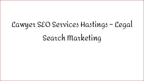 Lawyer SEO Services in Hastings – Elevate Your Online Presence with the #1 SEO Agency in Hastings