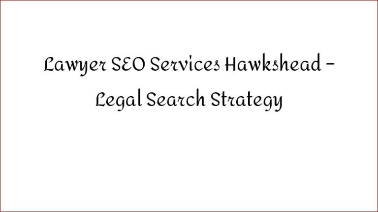 Lawyer SEO Services Hawkshead – Legal Search Strategy