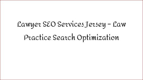 Lawyer SEO Services Jersey - Law Practice Search Optimization