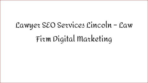 Lawyer SEO Services Lincoln - Law Firm Digital Marketing