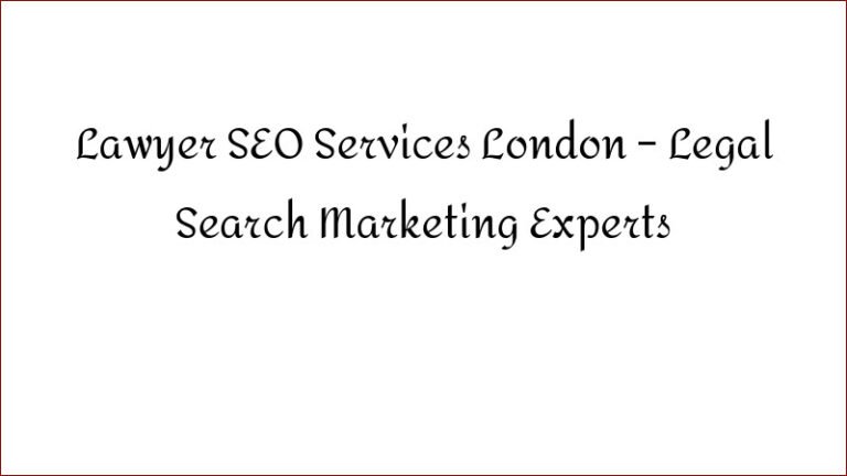 Lawyer SEO Services London – Legal Search Marketing Experts