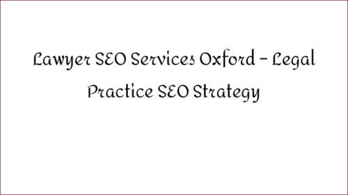 Lawyer SEO Services Oxford – Legal Practice SEO Strategy