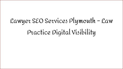 Lawyer SEO Services Plymouth - Law Practice Digital Visibility