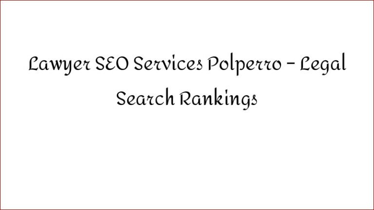 Lawyer SEO Services Polperro – Legal Search Rankings