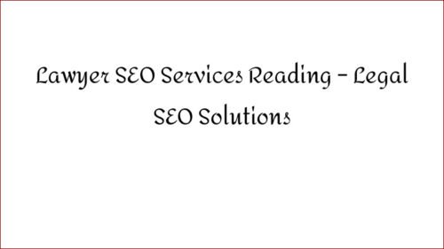 Lawyer SEO Services Reading – Legal SEO Solutions