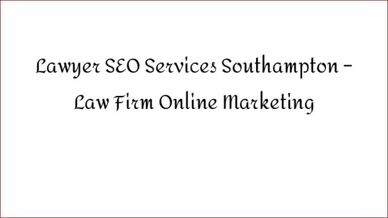 Lawyer SEO Services Southampton – Law Firm Online Marketing