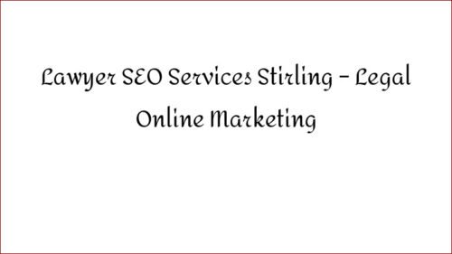 Lawyer SEO Services Stirling - Legal Online Marketing