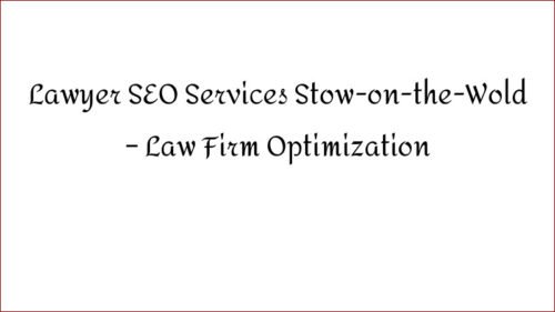 Lawyer SEO Services Stow-on-the-Wold - Law Firm Optimization