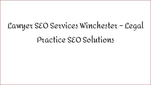 Lawyer SEO Services Winchester - Legal Practice SEO Solutions