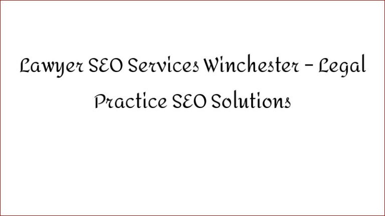 Lawyer SEO Services Winchester – Legal Practice SEO Solutions
